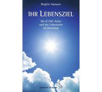 Brigitte Hamann Ihr Lebensziel: Die IC/MC-Achse und der Lebenssinn i (Tascabile)