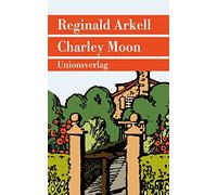 Brigitte Heinrich Reginald Arkell Charley Moon: Roman (Tascabile)