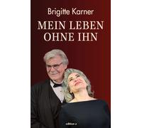 Brigitte Karner Mein Leben ohne ihn (Copertina rigida)