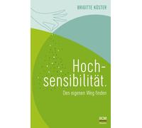 Brigitte Küste Hochsensibilität.: Den eigenen Weg finde (Copertina rigida)