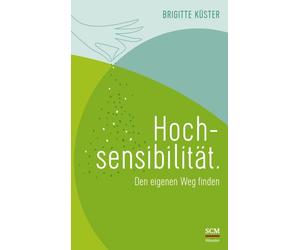 Brigitte Küste Hochsensibilität.: Den eigenen Weg finde (Copertina rigida)