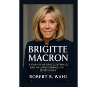 Brigitte Macron Biography: A Journey Of Grace, Defiance, And Influence Behind The Élysée Walls