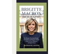 BRIGITTE MACRON: The Woman Who Stood Beside a President and Shaped a Nation - A Story of Love, Influence, and Quiet Power