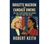 BRIGITTE MACRON vs. CANDACE OWENS: The Full Story Behind the Lawsuit and the Fight for Truth