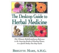 Brigitte Mars Desktop Guide to Herbal Medicine (Tascabile)