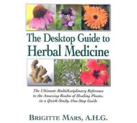 Brigitte Mars The Desktop Guide to Herbal Medicine (Copertina rigida)