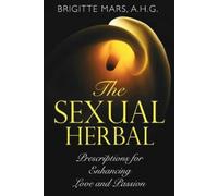 Brigitte Mars The Sexual Herbal (Tascabile)