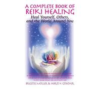 Brigitte Muller Horst H. Gunth A Complete Book of Reiki Heali (Copertina rigida)