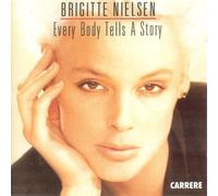 Brigitte Nielsen - Brigitte Nielsen - Brigitte Nielsen - Every Body Tells A Story