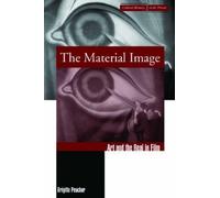 Brigitte Peucker The Material Image (Tascabile) Cultural Memory in the Present