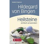 Brigitte Pregen Hildegard von Bingen. Heilsteine einfach anwe (Copertina rigida)