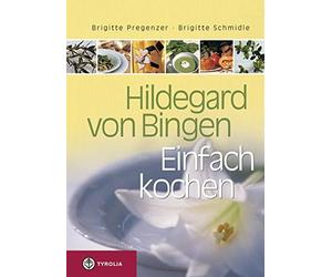 Brigitte Pregenzer Brigitte S Hildegard von Bingen. Einfach (Copertina rigida)
