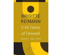 Brigitte Reimann It All Tastes of Farewell (Tascabile)