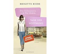 Brigitte Riebe Die Schwestern vom Ku'damm: Tage der Hoffnung (Copertina rigida)
