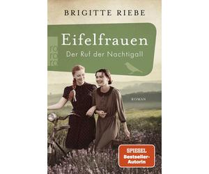 Brigitte Riebe Eifelfrauen: Der Ruf der Nachtigall: historischer Rom (Tascabile)
