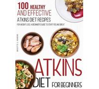 Brigitte S Romero Atkins Diet For Beginners (Copertina rigida)