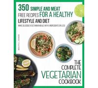 Brigitte S Romero The Complete Vegetarian Cookbook (Tascabile)