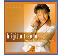 Brigitte Traeger - Meine Schoensten Lieder, Vol. 2