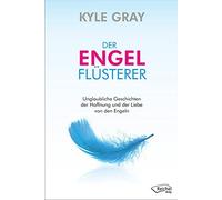 Brigitte van Ha Der Engel-Flüsterer: Erstaunliche Geschichten der Li (Tascabile)