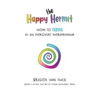 Brigitte Van Tuijl The Happy Hermit (Tascabile) Art of Divine Selfishness