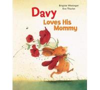 Brigitte Weninger Davy Loves His Mommy (Copertina rigida) Davy