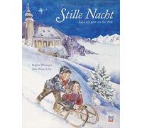 Brigitte Weninger Julie Wint Stille Nacht: Ein Lied geht um d (Copertina rigida)