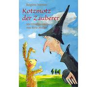 Brigitte Werner Birte Müller Kotzmotz der Zauberer (Copertina rigida)