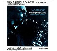 Brignola, Nick Quintet - L.a. Bound