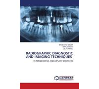 Brijesh D Nagar Hiral Parikh J Radiographic Diagnostic and Imaging (Tascabile)