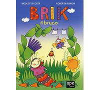 Brik il bruco. Nell'orto del bruchino. Ediz. illustrata