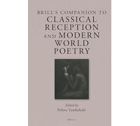 Brill’s Companion to Classical Reception and Modern World Poetry