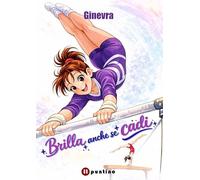 Brilla anche se cadi