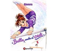 Brilla anche se cadi