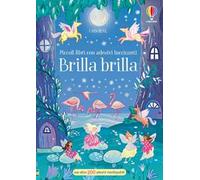 Brilla brilla. Ediz. a colori