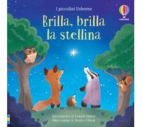 Brilla, brilla la stellina. Ediz. illustrata