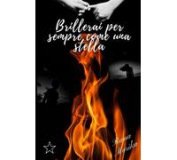 Brillerai per sempre come una stella