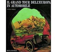 Brilli,Attilio. - Il Grand Tour dell'Europa in automobile.