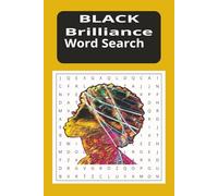 brilliance word search puzzle book: word search with easy to read print about black Black brilliance African genius black culture and more 6X9 inches ... gift for vacation holidays and free time