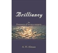 Brilliancy: The Essence of Intelligence by Almaas, A. H.