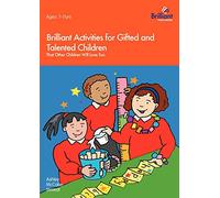 Brilliant Activities for Gifted and Talented Children - That Other Children Will Love Too