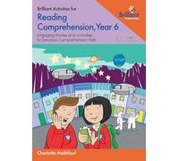Brilliant Activities for Reading Comprehension, Year 6 (3rd edition): Engaging Stories and Activities to Develop Comprehension Skills