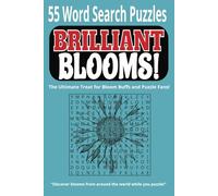 Brilliant Blooms Word Search: A Celebration of Flowers Through Puzzles, Illustrations and Trivia