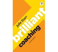 Brilliant Coaching 4e: Become a manager who can coach
