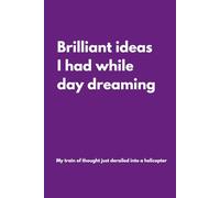 Brilliant ideas I had while day dreaming: Lined Notebook with Funny Quotes on each page, Perfect for the Home or Office| Gag Gift Idea for Coworkers, ... | Birthday and Christmas Gift for Friend