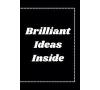 Brilliant Ideas Inside: Fun Gift Notebook Journal | For Personal, Work, University, School Use | Perfect Gift For Friends, Family, Workmates, Students | Gift Ideas | 120 Pages Lined Notebook Journal