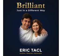 Brilliant, Just in a Different Way: For every kid who thinks differently