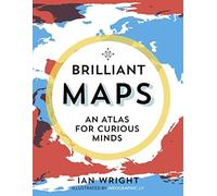 Brilliant maps: an atlas for curious minds
