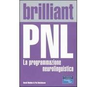 Brilliant PNL. La programmazione neurolinguistica