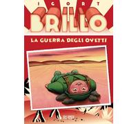 Brillo. La guerra degli ovetti