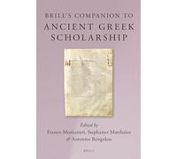 Brill's Companion to Ancient Greek Scholarship